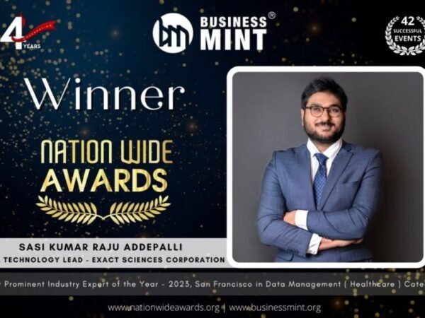 Sasi Kumar Raju Addepalli Receives Business Mint Award for Most Prominent Industry Expert of the Year – 2023, San Francisco in Data Management ( Healthcare )