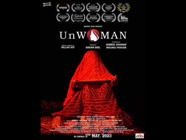 UnWoman is all set to release in theatre on 5th May, 2023