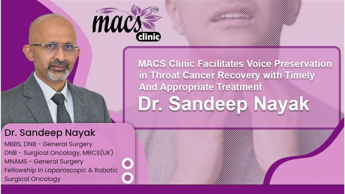 MACS Clinic Facilitates Voice Preservation in Throat Cancer Recovery with Timely and Appropriate Treatment